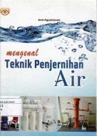 Mengenal Teknik Penjernihan Air