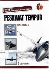 Ensiklopedia Seri 1 : Sejarah dan Perkembangan Pesawat Tempur