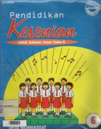 Pendidikan Kesenian : untuk Sekolah Dasar kelas 6