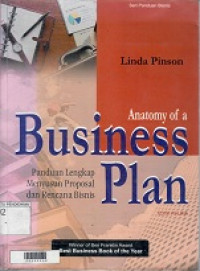 Anatomy of business Plan : Panduan lengkap menyusun proposal dan rencana bisnis