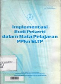 Implementasi Budi Pekerti Dalam Mata Pelajaran PPKn SLTP