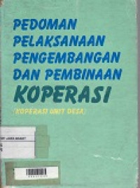 Pedoman pelaksanaan Pengembangan dan Pembinaan Koperasi