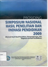 Simposium Nasional Hasil Penelitian dan Inovasi Pendidikan 2009