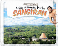 Mengenal Situs Manusia Purba Sangiran