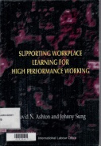 Supporting Workplace Learning For High Performance Working