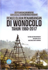 Pertambangan Minyak Dan Sosial Ekonomi Masyarakat : Pengelolaan Penambangan Di Wonocolo Tahun 1960-2017