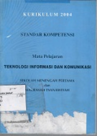 Standar Kompetensi ; Teknologi Informasi Dan Komunikasi