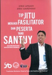 Tip Jitu Menjadi Fasilitator Dan Peserta Yang Santuy