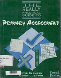 The Really Practical Guide to Primary Assessment