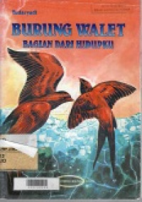 Burung Walet Bagian  dari Hidupku