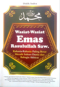 Wasiat-Wasiat Emas Rasulullah Saw.